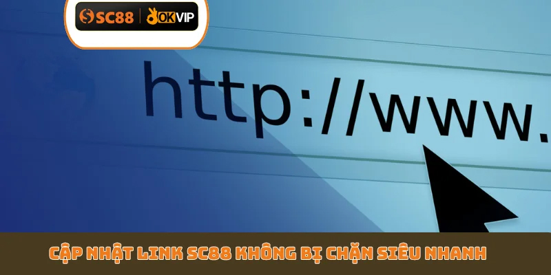 Cập nhật link SC88 không bị chặn siêu nhanh