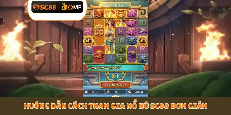 Hướng dẫn cách tham gia nổ hũ SC88 đơn giản