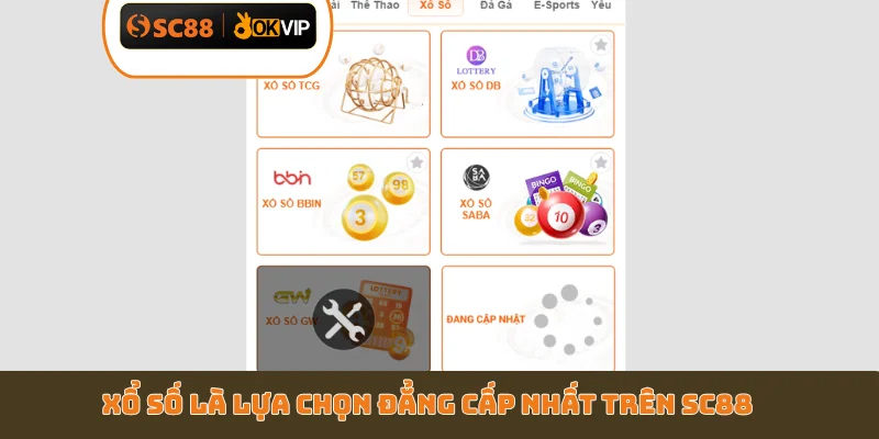 Xổ số là lựa chọn đẳng cấp nhất trên SC88